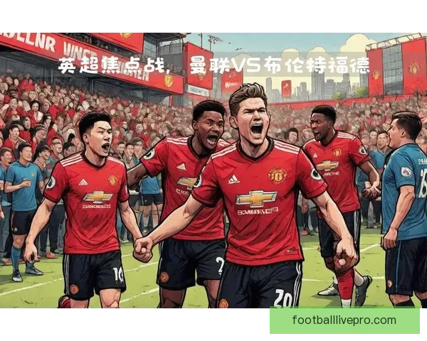 英超数据深度分析工具助力球队战术与球员表现全面解读 英超数据深度分析工具助力球队战术与球员表现全面解读
